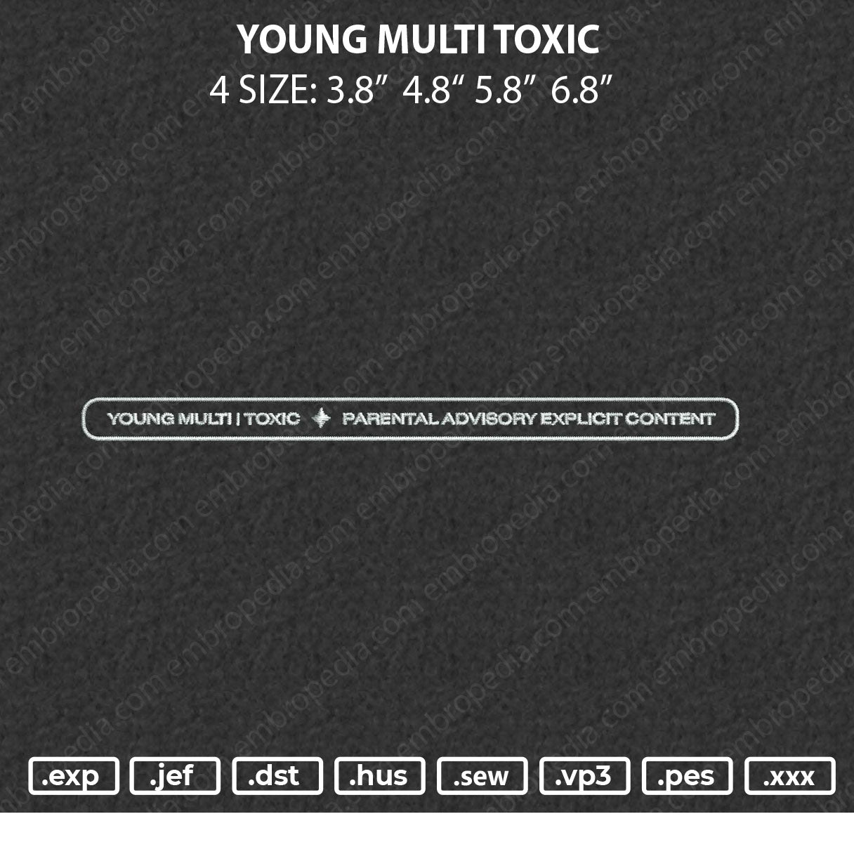 Young Multi Toxic Embroidery File 4 size