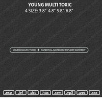 Young Multi Toxic Embroidery File 4 size