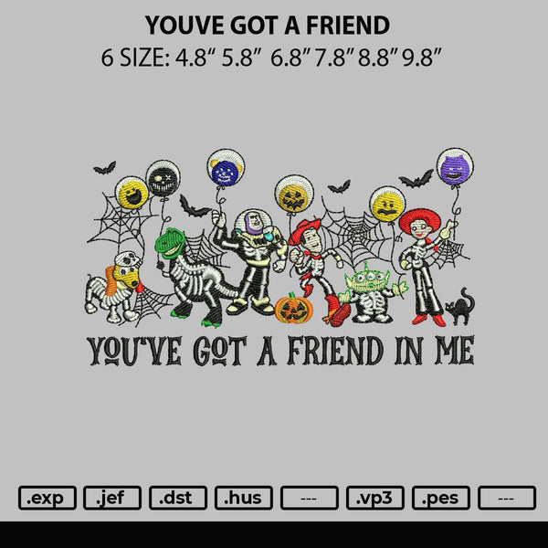 Youve Got A Friend Embroidery File 6 sizes